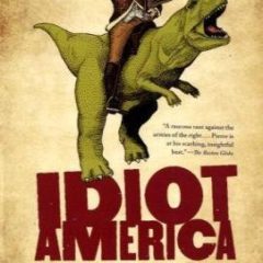 Review:  Idiot America by Charles P. Pierce